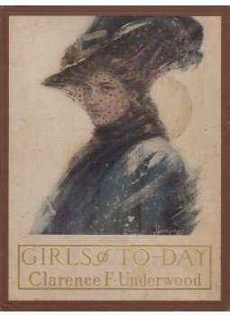 Clarence F. Underwood - Girls of To-Day, New York 1909 antikvár könyv
