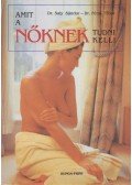 Dr. Saly Sándor,Dr. Pécsi Tibor - Amit a nőknek tudni kell!