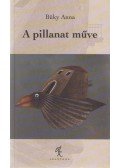Büky Anna - A pillanat műve (dedikált)