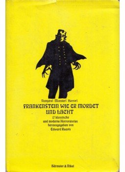 Edward Reavis - Frankenstein wie er mordet und lacht Edward Reavis - Frankenstein wie er mordet und lacht, Frankfurt am Main 1968 antikvár könyv