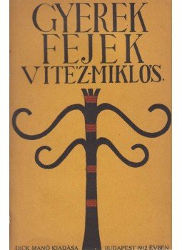 Vitéz Miklós - Gyerekfejek Vitéz Miklós - Gyerekfejek, Budapest 1912 antikvár könyv
