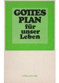 S. Maxwell Coder - Gottes Plan für unser Leben