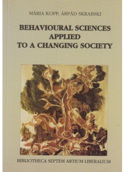 Dr. Kopp Mária, Skrabski Árpád - Behavioural Sciences Applied to a Changing Society (dedikált) Dr. Kopp Mária, Skrabski Árpád - Behavioural Sciences Applied to a Changing Society (dedikált), 0 antikvár könyv