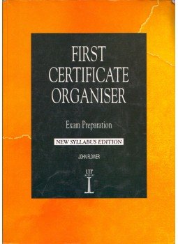 John Fowler - First Certificate Organiser: New Syllabus Edition John Fowler - First Certificate Organiser: New Syllabus Edition, Hove, East Sussex 1991 antikvár könyv