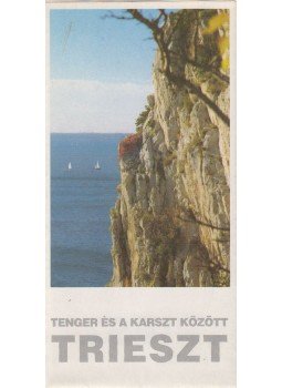 - Trieszt - Tenger és a karszt között - Trieszt - Tenger és a karszt között, Trieszt 0 antikvár könyv