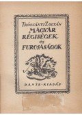 Trócsányi Zoltán - Magyar régiségek és furcsaságok