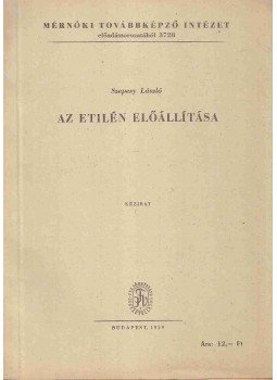 Szepesy László - Az etilén előállítása, Budapest 1959 antikvár könyv