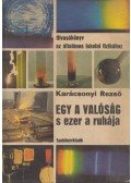 Dr. Karácsonyi Rezső - Egy a valóság, s ezer a ruhája