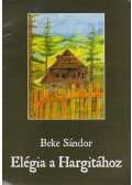 Beke Sándor - Elégia a Hargitához (dedikált)