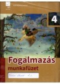 Miskolczi Szilvia,Kóródi Bence - Fogalmazás munkafüzet 4.