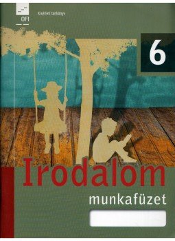Valaczka András, Varga Anna - Irodalom munkafüzet 6. Valaczka András, Varga Anna - Irodalom munkafüzet 6., Budapest 2014 antikvár könyv