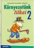 Árvainé Libor Ildikó,Horváth Andrásné,Szabados Anikó - Környezetünk titkai 2. Munkáltató feladatgyűjtemény