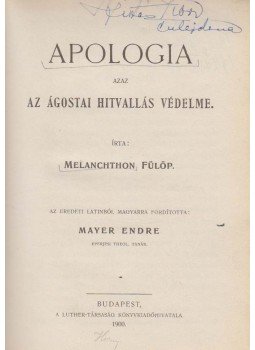 Melanchton Fülöp - Apologia, azaz az ágostai hitvallás védelme., Budapest 1900 antikvár könyv