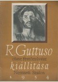 Németh Lajos,Körner Éva,Szentgyörgyi Kornél,Bolgár Kálmán - R. Guttuso olasz festőművész kiállítása