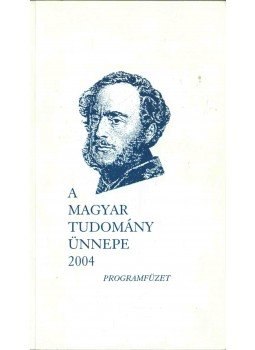 Simon Zsuzsa - A magyar tudomány ünnepe 2004 Simon Zsuzsa - A magyar tudomány ünnepe 2004, Budapest 2004 antikvár könyv