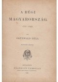 Grünwald Béla - A régi Magyarország 1711-1825