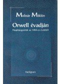 Molnár Miklós - Orwell évadján