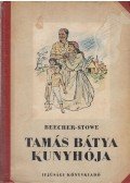 Beecher-Stowe, Harriet - Tamás bátya kunyhója