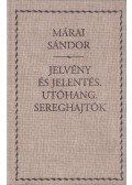 Márai Sándor - Jelvény és jelentés / Utóhang, Sereghajtók
