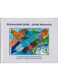 Hajdú Judit - Környezetünk jövője - jövőnk környezete
