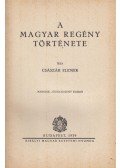 Császár Elemér - A magyar regény története