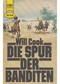 Cook, Will - Die Spur der Banditen