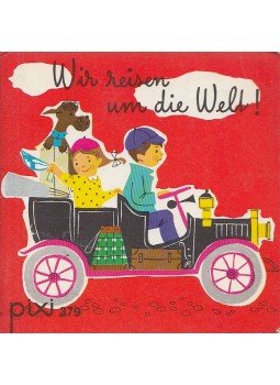 Gerti Mauser-Lichtl - Wir reisen um die Welt, Reinbek 1984 antikvár könyv