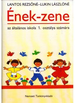 Lantos Rezsőné, Lukin Lászlóné - Ének-zene 1. Lantos Rezsőné, Lukin Lászlóné - Ének-zene 1., Budapest 2004 antikvár könyv