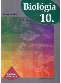 Berger Józsefné - Biológia 10. Berger Józsefné - Biológia 10., Budapest 2009 antikvár könyv