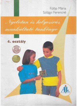 Fülöp Mária , Szilágyi Ferencné - Nyelvtan és helyesírás munkáltató tankönyv 4. osztály Fülöp Mária , Szilágyi Ferencné - Nyelvtan és helyesírás munkáltató tankönyv 4. osztály, Celldömölk 2008 antikvár könyv