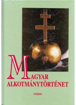 Mezey Barna - Magyar alkotmánytörténet Mezey Barna - Magyar alkotmánytörténet, Budapest 1998 antikvár könyv