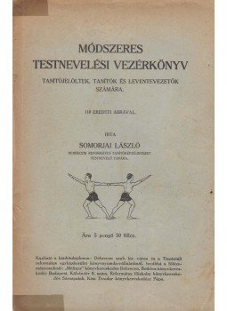 Somorjai László - Módszeres testnevelési vezérkönyv (dedikált),  0 antikvár könyv