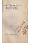 Vay Sándor - Pestvármegyei históriák (dedikált)