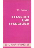 Otto Stockmayer - Krankheit und Evangelium