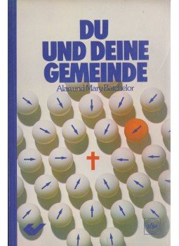 Batchelor, Mary, Alan Batchelor - Du und deine Gemeinde,  1970 antikvár könyv