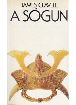 James Clavell - A sógun II. James Clavell - A sógun II., Budapest 1987 antikvár könyv