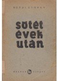 Szüdi György - Sötét évek után