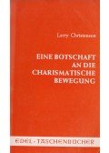 Christenson, Larry - Eine Botschaft an die Charismatische Bewegung