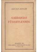 Kecső István - Gazdasági függetlenség