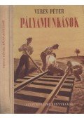 Veres Péter - Pályamunkások (dedikált)