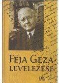 Féja Endre (összeáll.) - Féja Géza levelezése