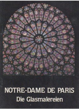  - Notre-Dame de Paris - Die Glasmalereien, Paris 1987 antikvár könyv