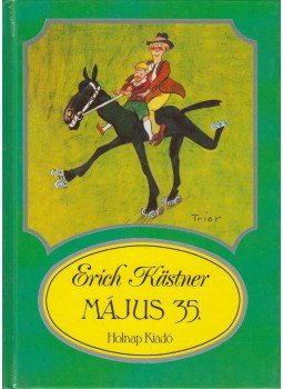 Erich Kästner - Május 35 Erich Kästner - Május 35, Budapest 2001 antikvár könyv