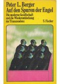 Peter L. Berger - Auf den Spuren der Engel
