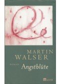 Walser, Martin - Angstblüte