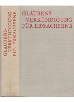 Dreissen, Josef, Hans-Peter Gohla, Solzbacher, Joseph, Martin de Weijer - Glaubens-Verkündigung für Erwachsene, Nijmegen-Utrecht 1968 antikvár könyv