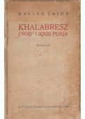 Kassák Lajos - Khalabresz csodálatos pupja