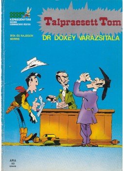 Morris - Talpraesett Tom - Dr. Doxey varázsitala, Újvidék 1975 antikvár könyv