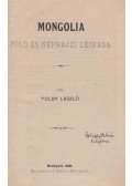 Toldy László - Mongólia föld és néprajzi leírása.