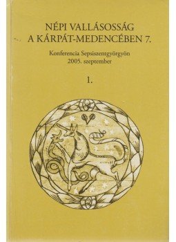 S. Lackovits Emőke, Szőcsné Gazda Enikő - Népi vallásosság a Kárpát-medencében 7. I., Sepsiszentgyörgy-Veszprém 2007 antikvár könyv